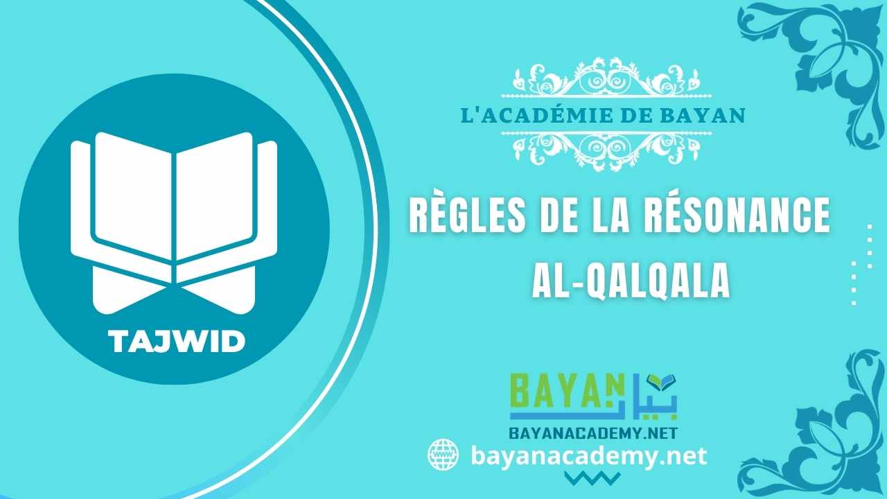 You are currently viewing la règle de la résonance (Al-qalqala) dans le Tajwid | Cours de Coran gratuit | leçon 4