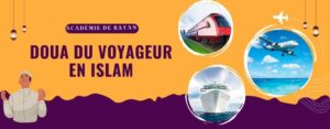 Lire la suite à propos de l’article Doua Du Voyageur / Invocation Du Voyageur En Islam