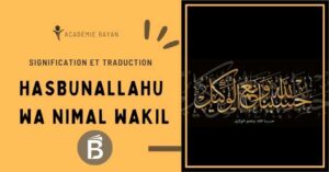 Lire la suite à propos de l’article HasbunAllahu wa Nimal Wakil : signification et traduction, une invocation puissante en Islam