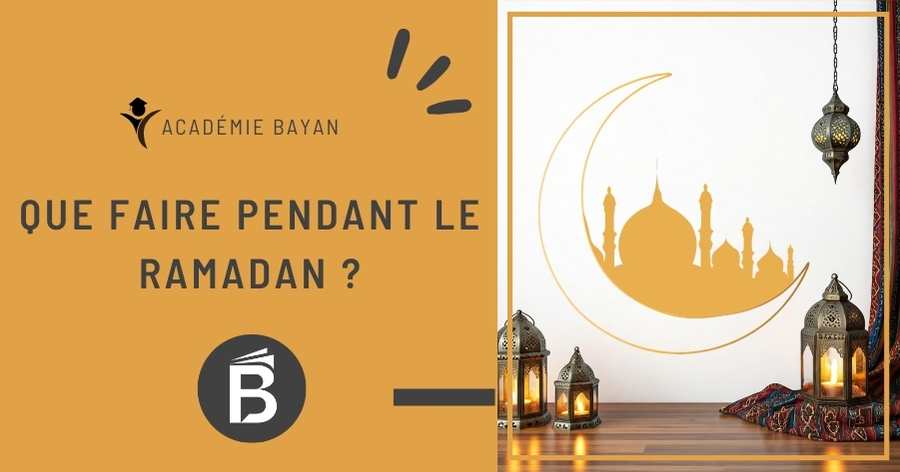 You are currently viewing Que faire pendant le Ramadan ? Bonnes actions et actes méritoires