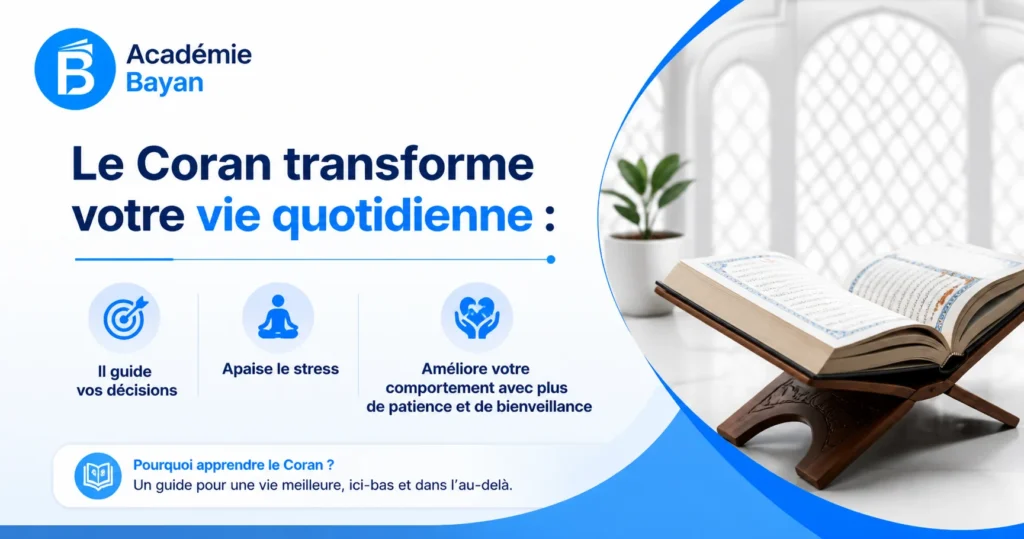 Pourquoi apprendre le Coran change votre vie quotidienne