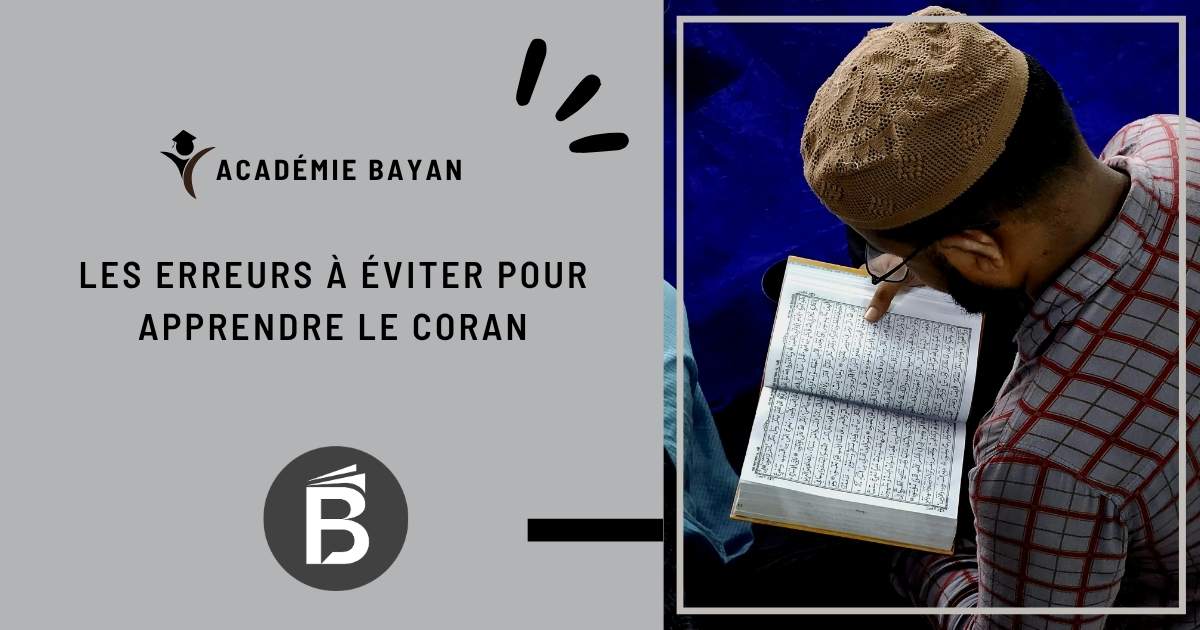 You are currently viewing Erreurs à éviter pour apprendre le Coran efficacement